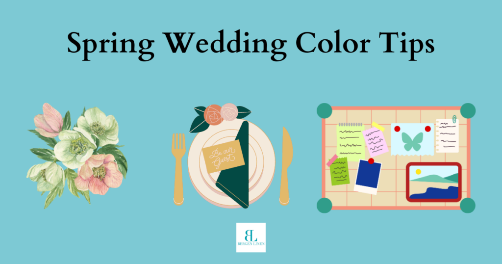 Spring Wedding Color Tips in text. Graphics show a spring bouquet, a placesetting and mood board.